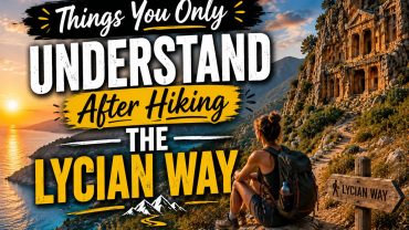 Things You Only Understand After Hiking the Lycian Way